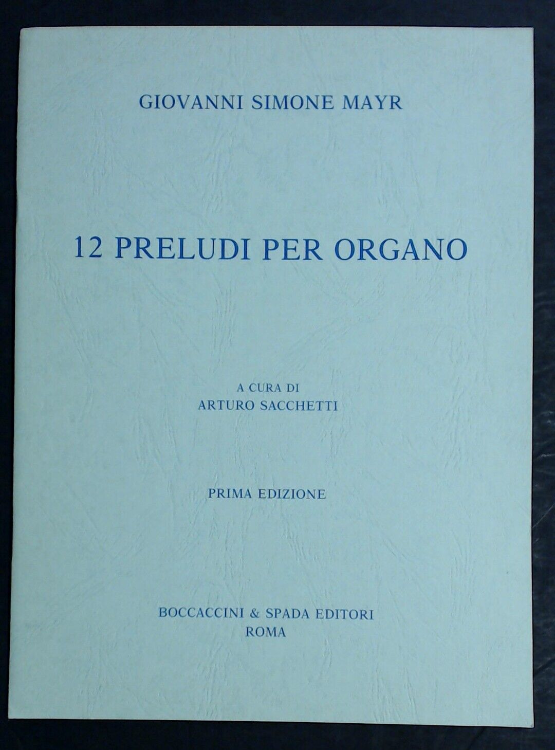 Giovanni Simone Mayr 12 Preludes Organ Pietro Spada - Click Image to Close